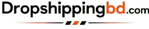 DropshippingBD – Bangladesh's Trusted Dropshipping Platform